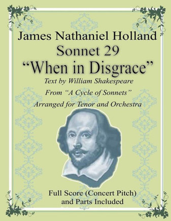 Sonnet 29 "When In Disgrace": Arranged For Tenor And Orchestra (Vocal Music For Solo Voice By James Nathaniel Holland)