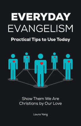 Everyday Evangelism: Practical Tips To Use Today