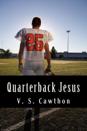Quarterback Jesus Quarterback Jesus