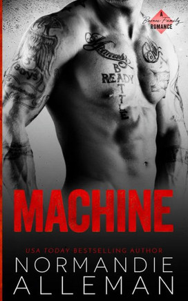 Machine: A Bad Boy Romance (Barnes Family)