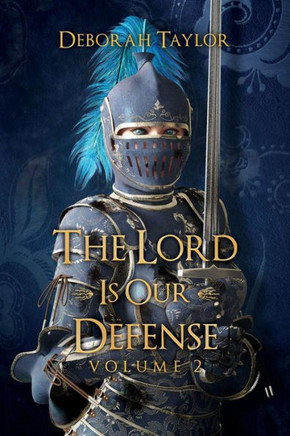 The Lord Is Our Defense: Volume 2