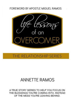 Life Lessons Of An Overcomer (Relationship)