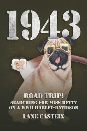 1943: Road Trip! Searching For Miss Betty On A Wwii Harley-Davidson