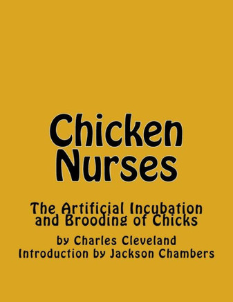 Chicken Nurses: The Artificial Incubation And Brooding Of Chicks