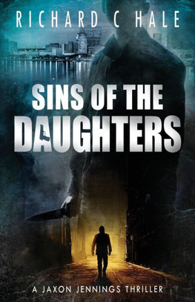Sins Of The Daughters (A Jaxon Jennings Detective Mystery Thriller Series)