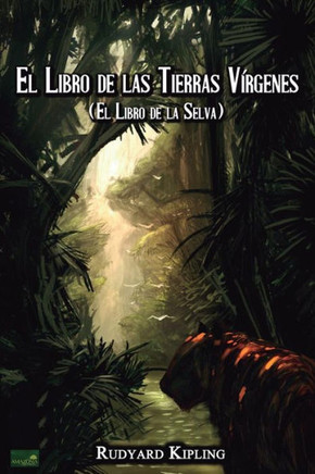 El Libro De Las Tierras V?genes: (El Libro De La Selva) (Spanish Edition)