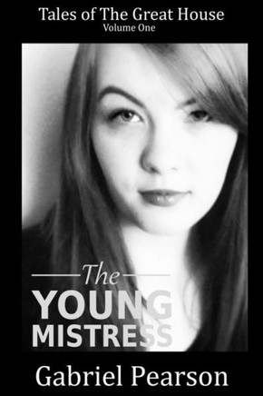 The Young Mistress (Tales Of The Great House)