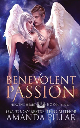 Benevolent Passion (Heaven'S Heart Series)