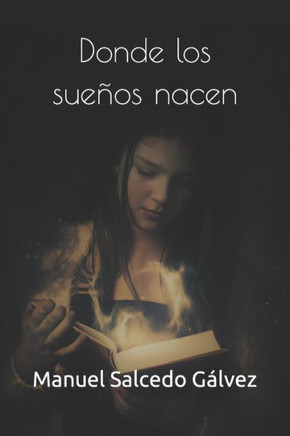 Donde Los Sue?s Nacen (Spanish Edition)