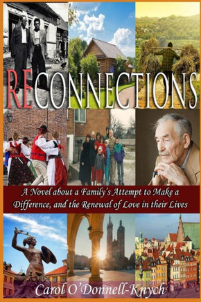 Reconnections: A Novel About A Family'S Attempt To Make A Difference, And The Renewal Of Love In Their Lives