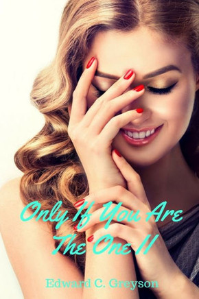 Only If You Are The One Ii