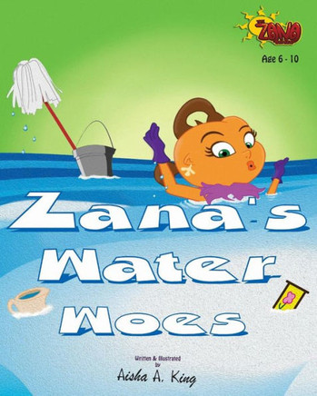 Zana'S Water Woes (The Zana Series)