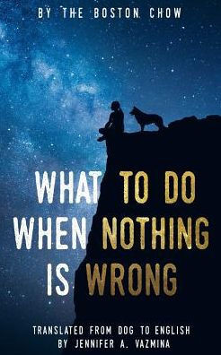 What To Do When Nothing Is Wrong