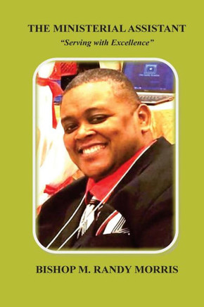 The Ministerial Assistant: Serving With Excellence