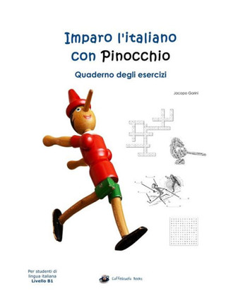 Imparo L'Italiano Con Pinocchio: Quaderno Degli Esercizi: Per Studenti Di Lingua Italiana (Caff?cuola Books) (Italian Edition)