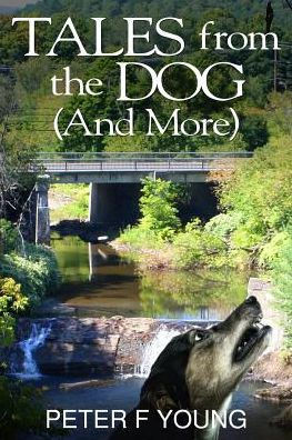 Tales From The Dog (And More)