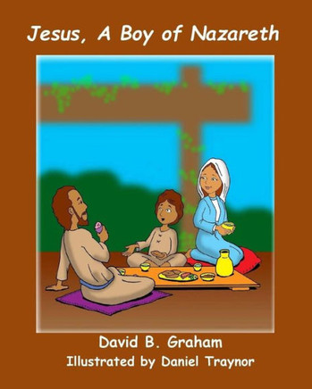 Jesus, A Boy Of Nazareth