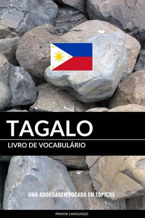 Livro De Vocabul?io Tagalo: Uma Abordagem Focada Em T?icos (Portuguese Edition)