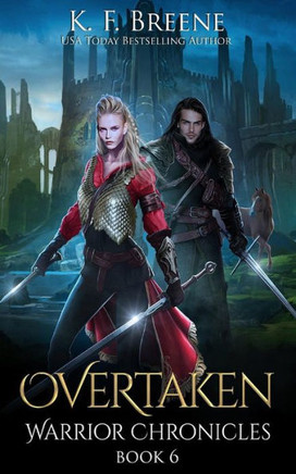 Overtaken (Warrior Chronicles #6) (The Warrior Chronicles)