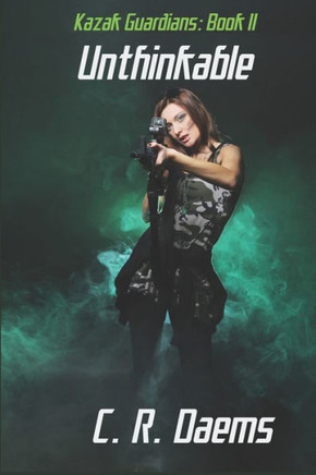 The Kazak Guardians: Book Ii: Unthinkable (Volume 2)