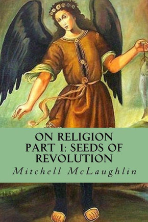 On Religion: Part 1: Seeds Of Revolution