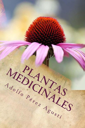 Plantas Medicinales: Actualizaci? 2017 (Tratamiento Natural) (Spanish Edition)