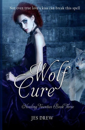 Wolf Cure (The Howling Twenties Trilogy)
