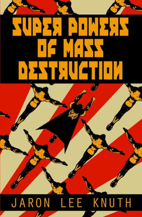 Super Powers Of Mass Destruction (The Super Power Saga)