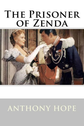 The Prisoner Of Zenda Anthony Hope