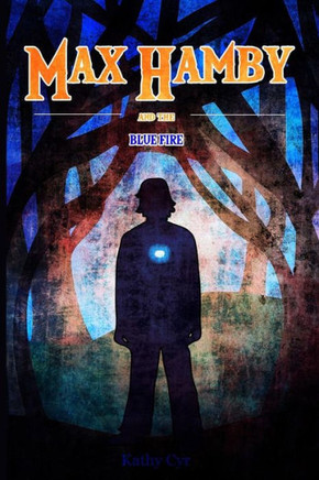 Max Hamby And The Blue Fire (Volume 5)