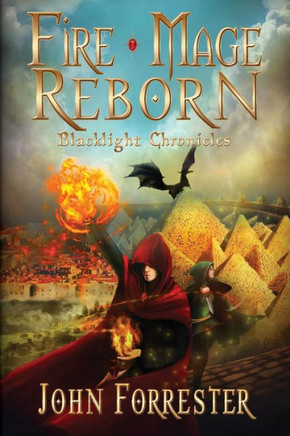Fire Mage Reborn (Blacklight Chronicles)