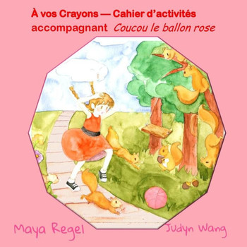 À Vos Crayons ? Cahier D?Activités: Coucou Le Ballon Rose (French Edition)