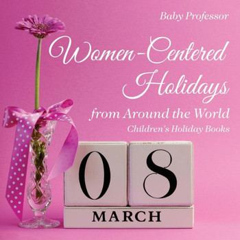 Women-Centered Holidays From Around The World Children's Holiday Books