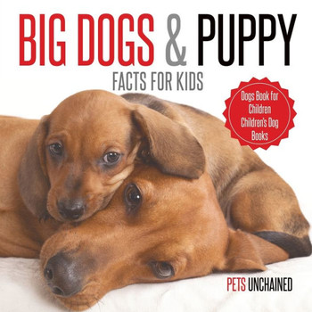 Big Dogs & Puppy Facts For Kids | Dogs Book For Children | Children's Dog Books