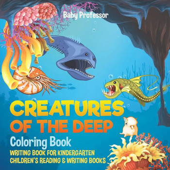 Creatures Of The Deep Coloring Book - Writing Book For Kindergarten Children's Reading & Writing Books