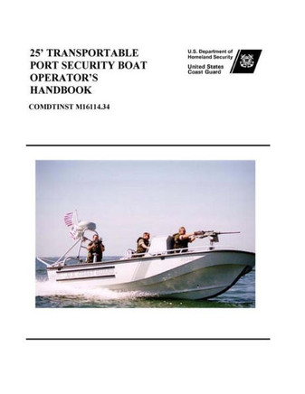 25' Transportable Port Security Boat Operator'S Handbook Comdtinst M16114.34