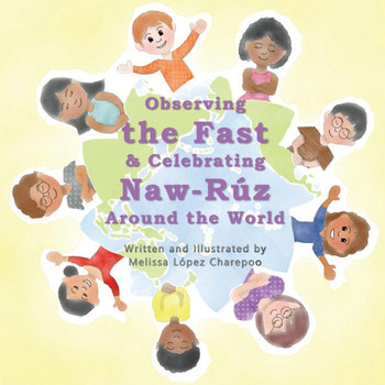 Observing The Fast And Celebrating Naw-Ruz Around The World