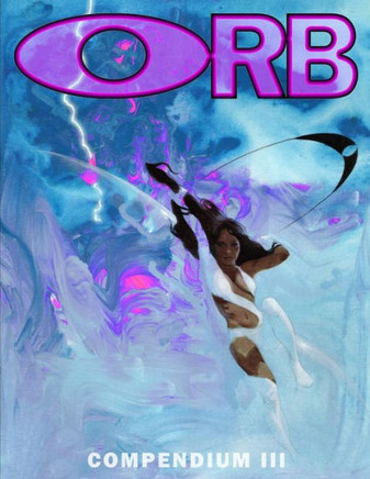 Orb Compendium Three (Volume 3)