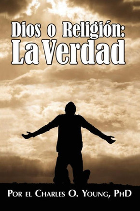 Dios O Religi?: La Verdad (Spanish Edition)