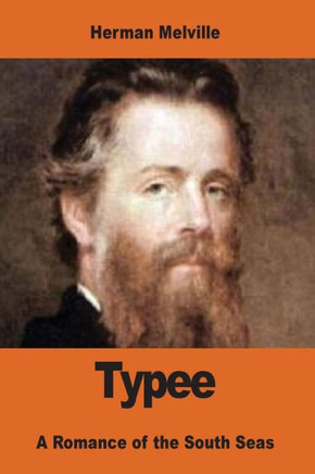 Typee: A Romance Of The South Seas