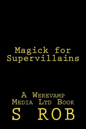Magick For Supervillains