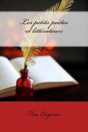 Les Petits Po?es Et Litt?ateurs (French Edition)