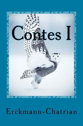 Contes I: L'Oreille De Ia Chouette (French Edition)