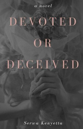 Devoted Or Deceived