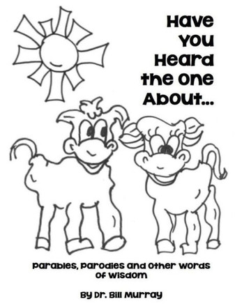 Have You Heard The One About (Dr. Murray'S Parables) (Volume 2)