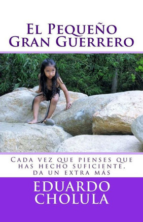 El Peque? Gran Guerrero (Spanish Edition)
