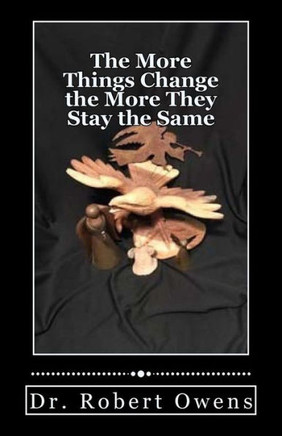 The More Things Change The More They Stay The Same