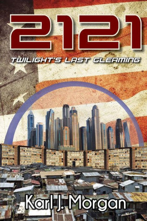 2121: Twilight'S Last Gleaming (Revolution)
