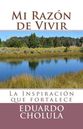 Mi Raz? De Vivir: La Inspiraci? Que Fortalece (Spanish Edition)