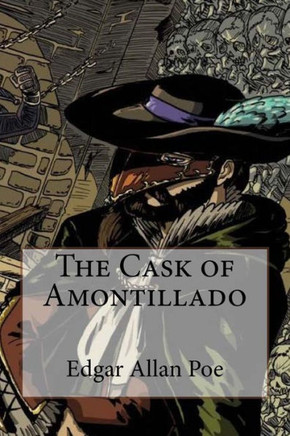 The Cask Of Amontillado Edgar Allan Poe